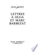 Lettres à Olga et Marc Barbezat
