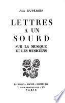 Lettres à un sourd sur la musique et les musiciens
