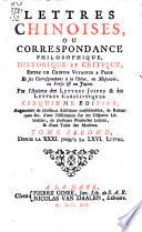 Lettres chinoises, ou Correspondance philosophique, historique, et critique, entre un chinois voyageur a Paris et ses correspondans à la Chine, en Moscovie, en Perse & au Japon