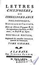 Lettres Chinoises, ou correspondance philosophique, historique et critique, entre un Chinois voyageur et ses correspondants a la Chine, en Moscovie, en Paris et au Japon. Nouvelle ed