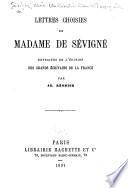 Lettres choisies de madame de Sévigné, extraites de l'édition des Grands éerivains de la France