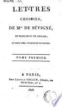 Lettres choisies de Mme de Sévigné, et français et en anglais ... Tome premier [-second]
