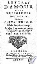 Lettres d'amours d'une religieuse Portugaise escrites au chevalier de C. officier François en Portugal