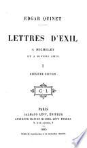 Lettres d'exil à Michelet et à divers amis ...