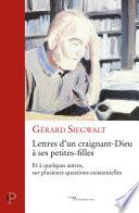 Lettres d'un craignant-Dieu à ses petites filles - Et à quelques autres, sur plusieurs questions exi