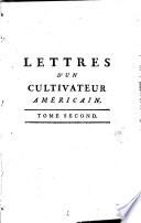 Lettres d'un cultivateur américain, écrites à W. S. Ecuyer, depuis l'année 1770, jusqu'à 1781