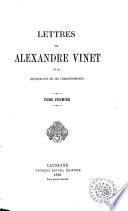 Lettres de Alexandre Vinet et de quelques-uns de ses correspondants