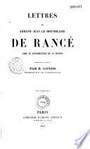 Lettres de Armand-Jean Le Bouthillier De Rancé,...