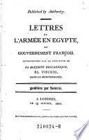 Lettres de l'armee en Egypte, au gouvernement Francois (etc.)