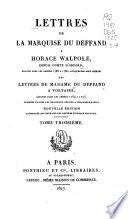 Lettres de la marquise Du Deffand à Horace Walpole, depuis comte d'Orford