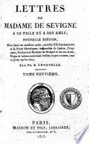 Lettres de Madame de Sévgné à sa fille et à ses amis