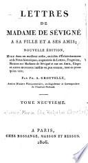Lettres de Madame de Sévigné à sa fille et à ses amis