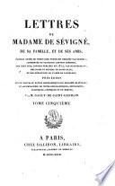 Lettres de Madame de Sévigné, de sa famille, et de ses amis