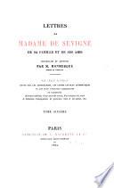 Lettres de Madame de Sévigné de sa famille et de ses amis