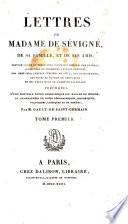 Lettres de Madame de Sévigné, de sa famille, et de ses amis