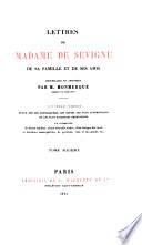 Lettres de Madame de Sévigné, de sa famille et de ses amis
