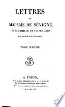 Lettres de madame de Sévigné, de sa famille et de ses amis