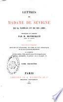 Lettres de Madame de Sévigné, de sa famille et de ses amis,....