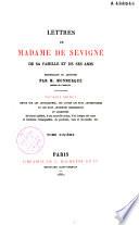 Lettres de Madame de Sévigné de sa famille et de ses amis