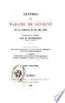 Lettres de madame de Sévigné de sa famille et de ses amis recueillies et annoteés par M. Monmerqué