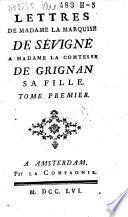 Lettres de madame la marquise de Sévigné a madame la comtesse de Grignan, sa fille