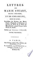 Lettres de Marie Stuart, Reine d'Écosse, et de Christine, Reine de Suède