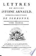 Lettres de messire Antoine Arnauld ...