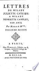 Lettres de Milady Juliette Catesby à Milady Henriette Campley, son amie