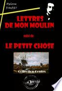 Lettres de mon Moulin (suivi de Le petit chose) [édition intégrale revue et mise à jour]
