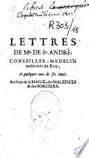 Lettres de Mr de St André,... à quelques-uns de ses amis. Au sujet de la magie, des maléfices et des sorciers