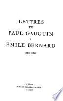 Lettres de Paul Gauguin à Émile Bernard, 1888-1891