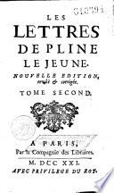 Lettres de Pline le Jeune. Nouvelle edition, revûë et corrigée [par Louis de Sacy]. Tome premier [-troisiéme]