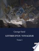 LETTRES D’UN VOYAGEUR