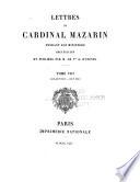 Lettres du Cardinal Mazarin pendant son ministère, recueillies et publiées par A. Chéruel