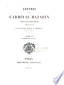 Lettres du Cardinal Mazarin pendant son ministère, recueillies et publiées par A. Chéruel