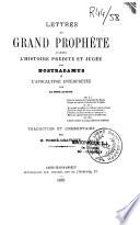 Lettres du Grand Prophète d'après l'Histoire prédite et jugée par Nostradamus et l'Apocalypse interprétée par le même auteur