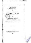 Lettres du Soudan, de Paul-Edmond Lecerf ... tué au combat de N'sapa, le 17 mai 1894