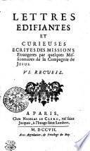 LETTRES EDIFIANTES ET CURIEUSES ECRITES DES MISSIONS Etrangeres par quelques Missionnaires de la Compagnie de JESUS.
