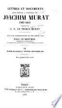 Lettres et documents pour servir à l'histoire de Joachim Murat, 1767-1815