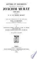 Lettres et documents pour servir à l'histoire de Joachim Murat, 1767-1815