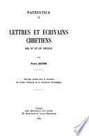 Lettres et écrivains chrétiens des IIe et IIIe siècles