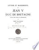 Lettres et mandements de Jean V, duc de Bretagne