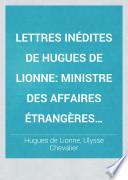 Lettres inédites de Hugues de Lionne