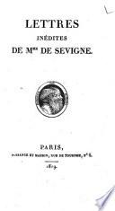Lettres inédites de Mme de Sévigné..