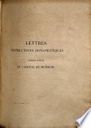 Lettres, instructions diplomatiques et papiers d'État du Cardinal de Richelieu: 1624-1627. t. 3. 1628-1630. t.4.1630-1635