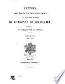 Lettres, instructions diplomatiques et papiers d'état du cardinal de Richelieu