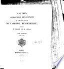 Lettres, instructions diplomatiques et papiers d'État du cardinal de Richelieu