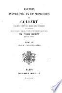 Lettres instructions et memoires de Colbert