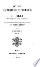 Lettres, instructions et mémoires de Colbert