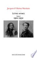 Lettres intimes - Tome I (1901-1932)